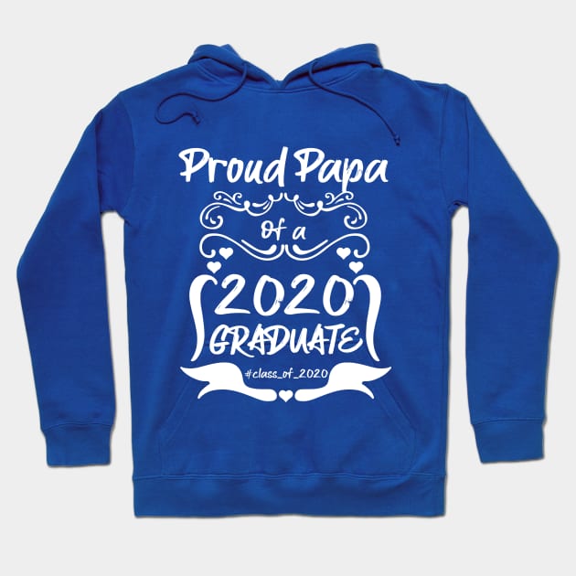 Proud PAPA of a 2020 Graduate Hoodie by MarYouLi